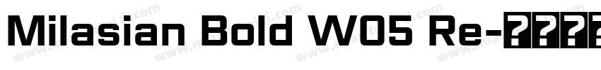 Milasian Bold W05 Re字体转换